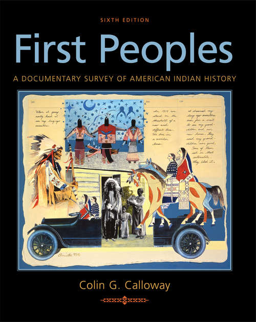 Book cover of First Peoples: A Documentary Survey Of American Indian History (Sixth Edition)