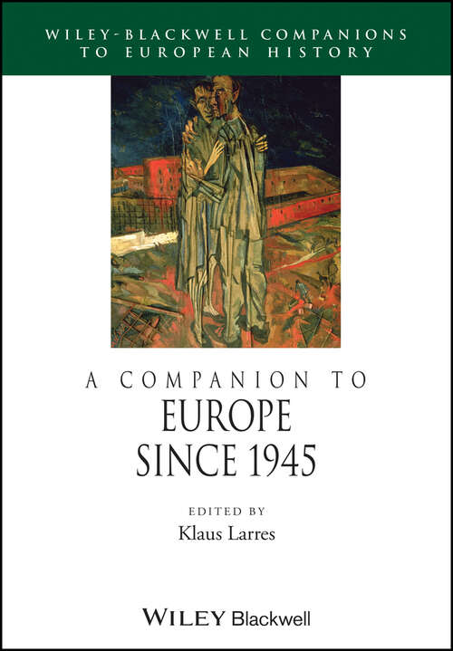 Book cover of A Companion to Europe Since 1945 (Blackwell Companions to European History)