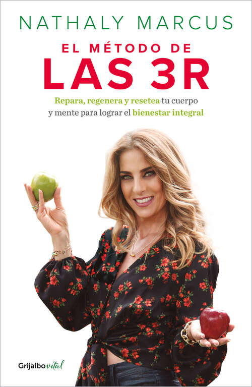 Book cover of El método de las 3 R: Repara, regenera y resetea tu cuerpo y mente para lograr el bienestar integral