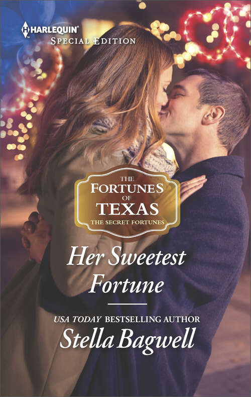 Book cover of Her Sweetest Fortune: Under Pressure Her Sweetest Fortunes Wild Horse Springs The Last Di Sione Claims His Prize Rough And Tumble Renegade's Pride (The Fortunes of Texas: The Secret Fortunes)