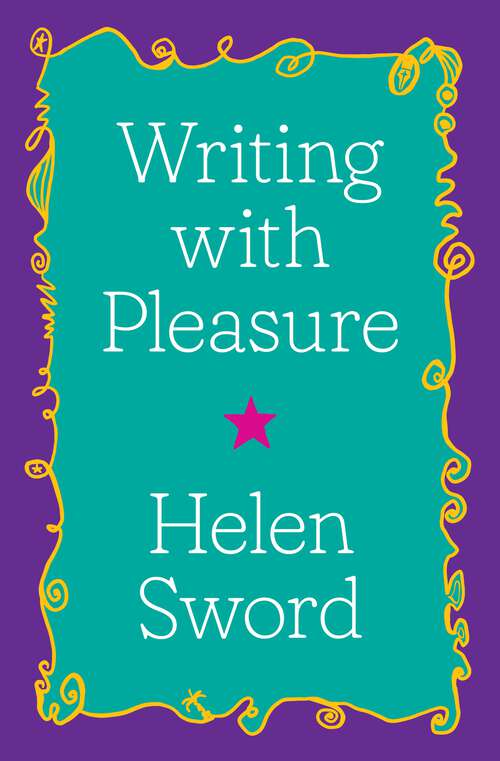 Book cover of Writing with Pleasure (Skills for Scholars)