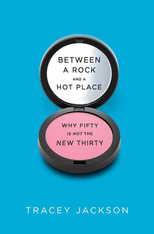 Book cover of Between a Rock and a Hot Place