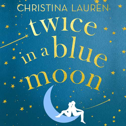 Book cover of Twice in a Blue Moon: a heart-wrenching story of a second chance at first love