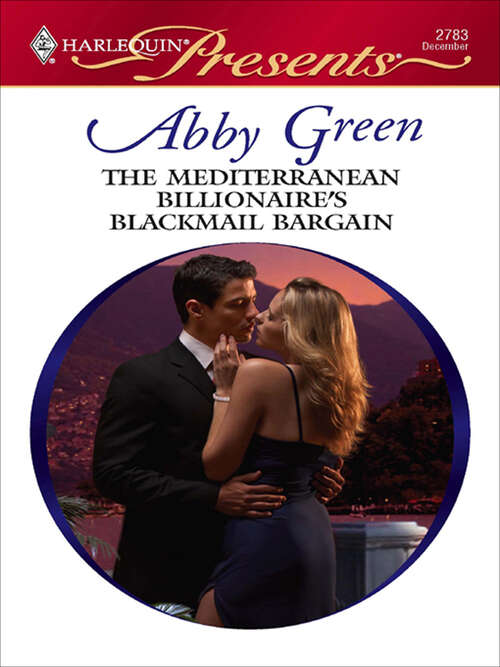 Book cover of The Mediterranean Billionaire's Blackmail Bargain (Bedded by Blackmail #2783)