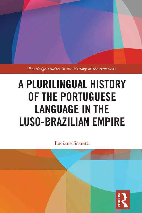 Book cover of A Plurilingual History of the Portuguese Language in the Luso-Brazilian Empire