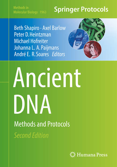 Ancient DNA: Methods And Protocols (Methods In Molecular Biology Series #840)