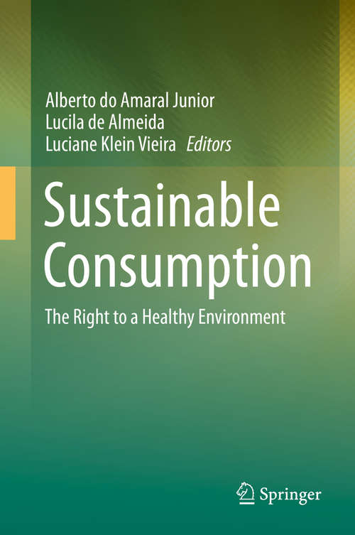 Book cover of Sustainable Consumption: The Right to a Healthy Environment (1st ed. 2020)