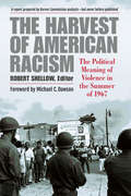 The Harvest of American Racism: The Political Meaning of Violence in the Summer of 1967