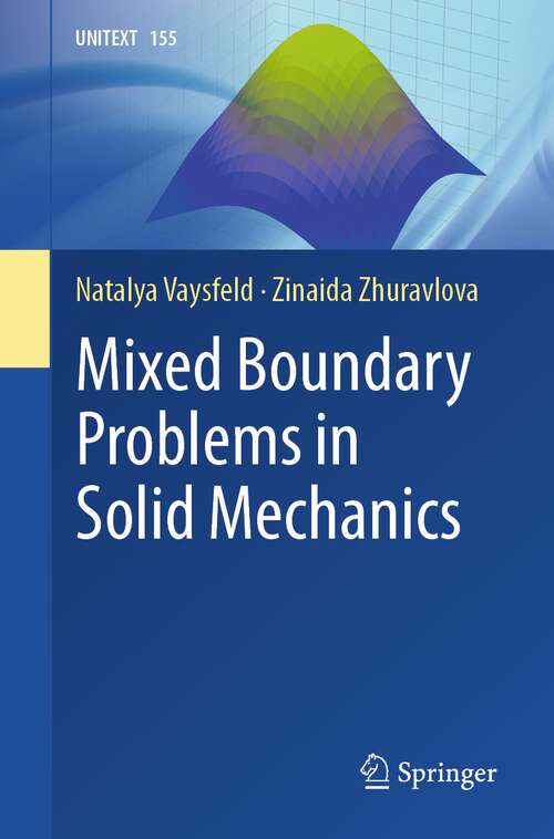 Book cover of Mixed Boundary Problems in Solid Mechanics (1st ed. 2023) (UNITEXT #155)