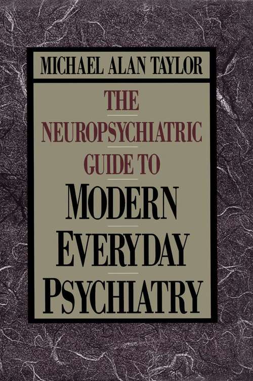 Neuropsychiatric Guide to Modern Everyday Psychiatry