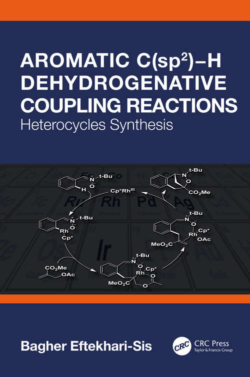 Book cover of Aromatic C(sp2)−H Dehydrogenative Coupling Reactions: Heterocycles Synthesis