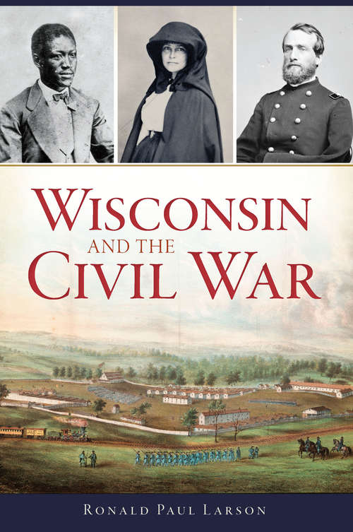 Wisconsin and the Civil War (Civil War Series)