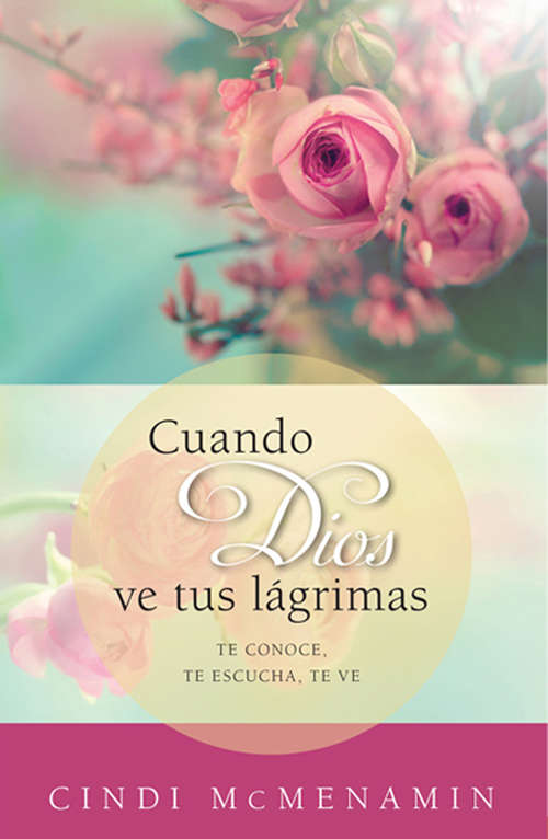 Book cover of Cuando Dios ve tus lagrimas