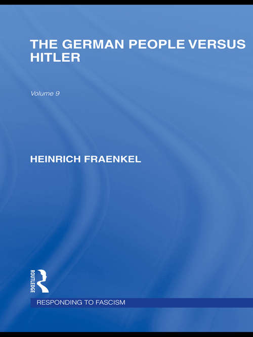 Book cover of The German People versus Hitler (Routledge Library Editions: Responding to Fascism)