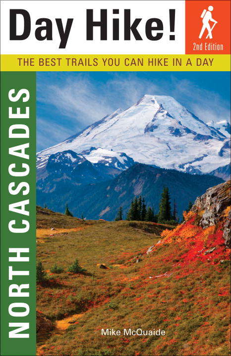 Book cover of Day Hike! North Cascades, 2nd Edition