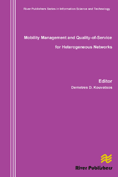 Book cover of Mobility Management and Quality-Of-Service for Heterogeneous Networks (River Publishers Series In Information Science And Technology Ser.)