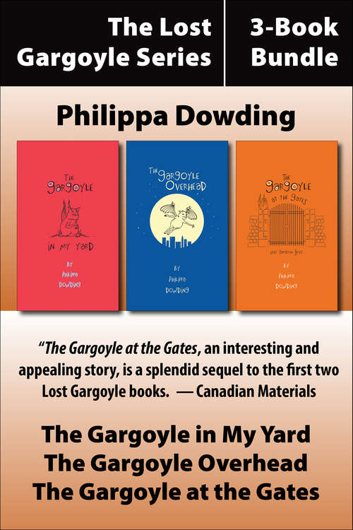 Book cover of The Lost Gargoyle Series 3-Book Bundle: The Gargoyle in My Yard / The Gargoyle at the Gates / The Gargoyle Overhead