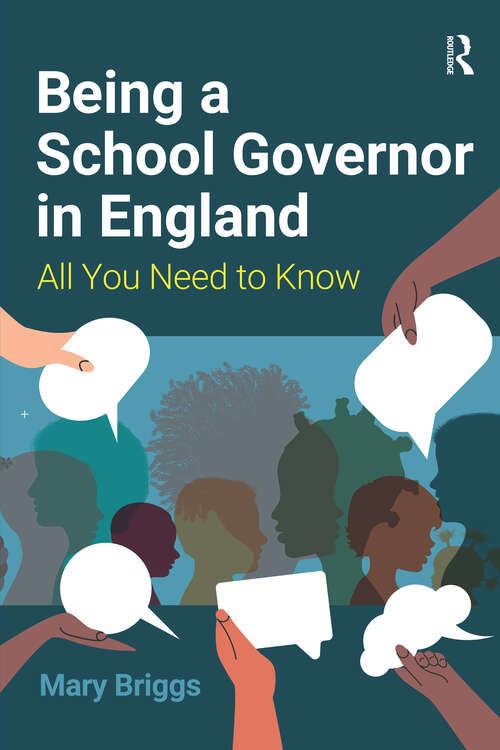 Book cover of Being a School Governor in England: All You Need to Know (1)