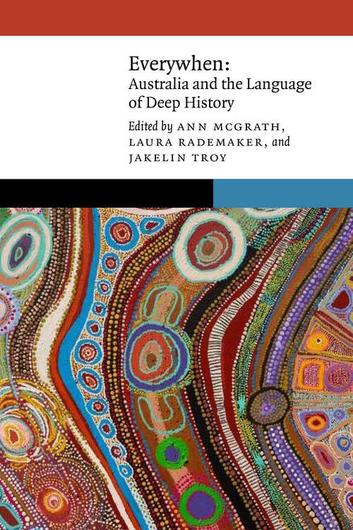 Book cover of Everywhen: Australia and the Language of Deep History (New Visions in Native American and Indigenous Studies)