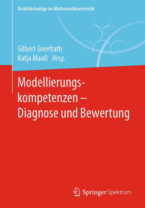 Modellierungskompetenzen –  Diagnose und Bewertung (Realitätsbezüge im Mathematikunterricht)