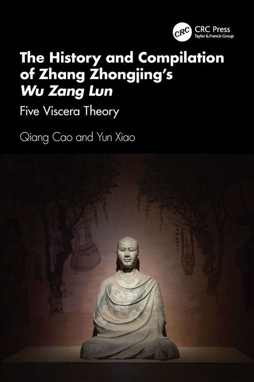 Book cover of The History and Compilation of Zhang Zhongjing’s Wu Zang Lun: Five Viscera Theory