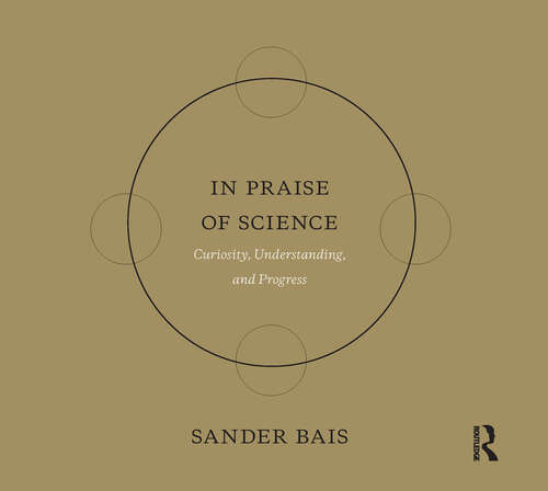 Book cover of In Praise of Science: Curiosity, Understanding, and Progress (1)