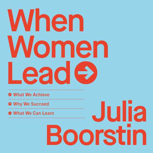 Book cover of When Women Lead: What We Achieve, Why We Succeed and What We Can Learn