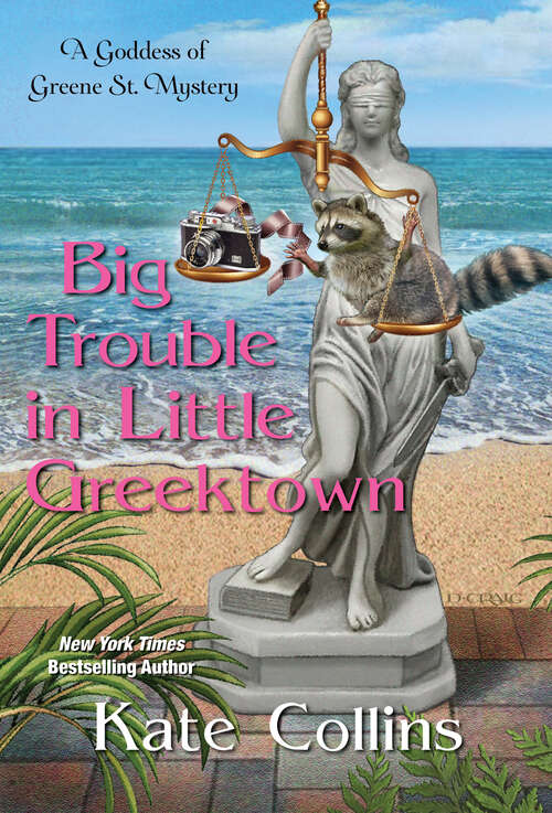 Big Trouble in Little Greektown (A Goddess of Greene St. Mystery #3)