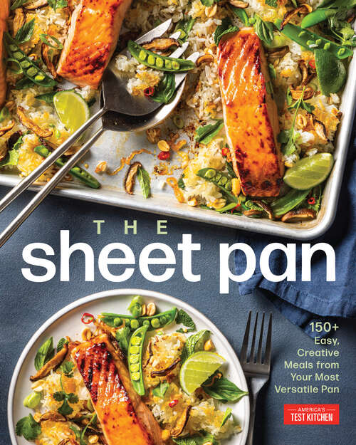 Book cover of The Sheet Pan: 150+ Easy, Creative Meals from Your Most Versatile Pan