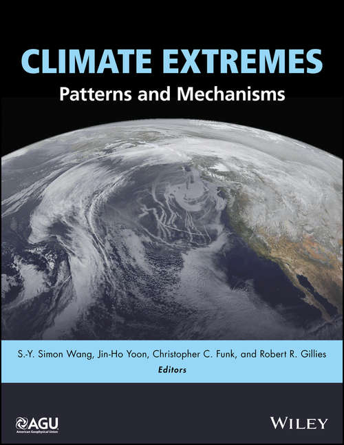 Climate Extremes: Patterns and Mechanisms