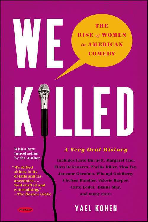 Book cover of We Killed: The Rise of Women in American Comedy