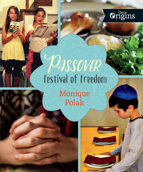 Book cover of Passover: Festival of Freedom (Orca Origins #1)