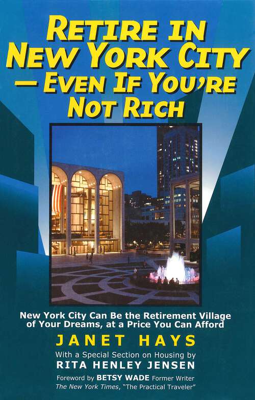 Book cover of Retire in New York City: Even if You're Not Rich