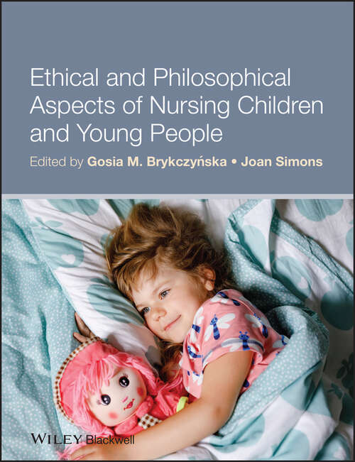 Book cover of Ethical and Philosophical Aspects of Nursing Children and Young People