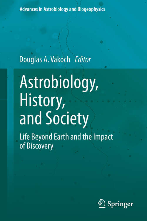 Book cover of Astrobiology, History, and Society: Life Beyond Earth and the Impact of Discovery