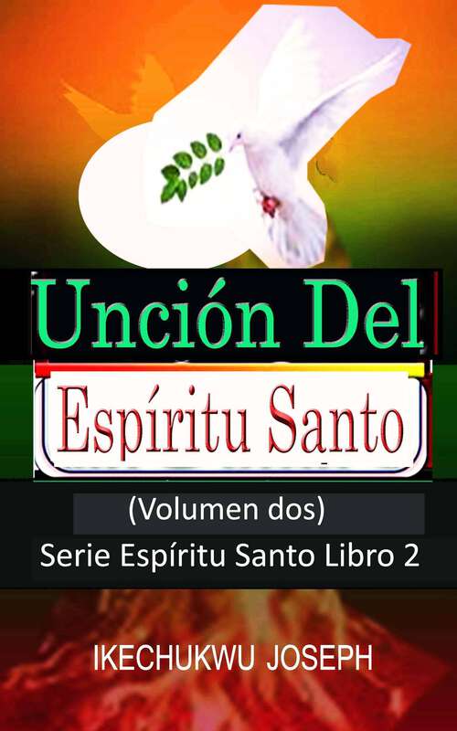 Book cover of Unción del Espíritu Santo: Volumen 2 (Serie Espíritu Santo #2)