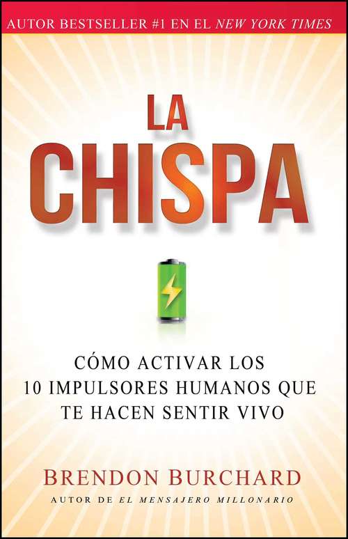Book cover of La chispa: Cómo activar los 10 impulsores humanos que te hacen sentir vivo