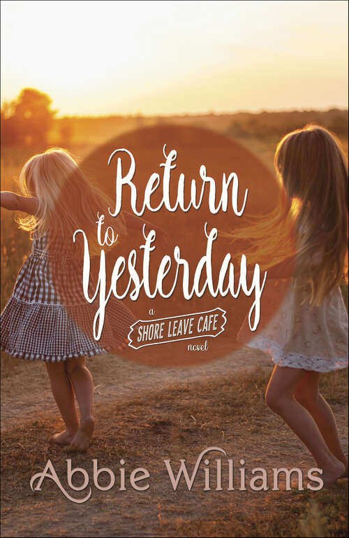 Book cover of Return to Yesterday (A Shore Leave Cafe Romance #9)