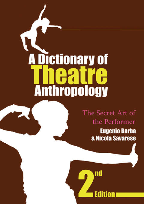 Book cover of A Dictionary of Theatre Anthropology: The Secret Art of the Performer (2)