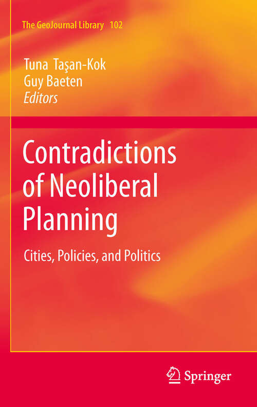 Book cover of Contradictions of Neoliberal Planning: Cities, Policies, and Politics (GeoJournal Library #102)