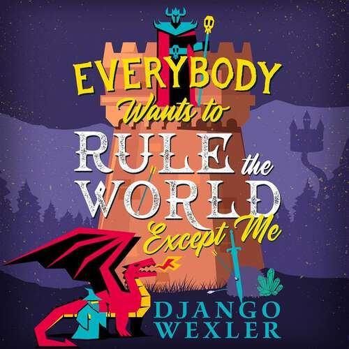 Book cover of Everybody Wants to Rule the World Except Me