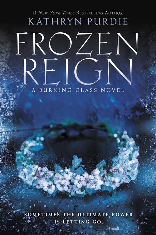 Book cover of Frozen Reign (Burning Glass #3)