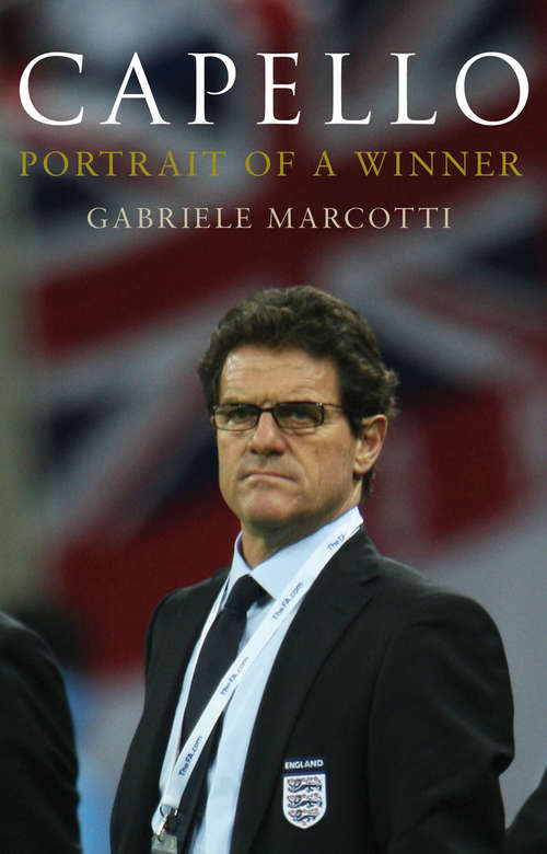 Book cover of Capello: Portrait Of A Winner