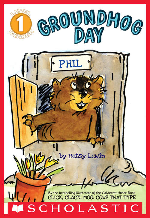Book cover of Scholastic Reader Level 1: Groundhog Day