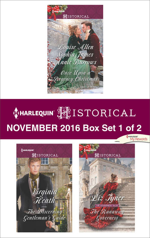 Harlequin Historical November 2016 - Box Set 1 of 2: Once Upon a Regency Christmas\The Discerning Gentleman's Guide\The Runaway Governess