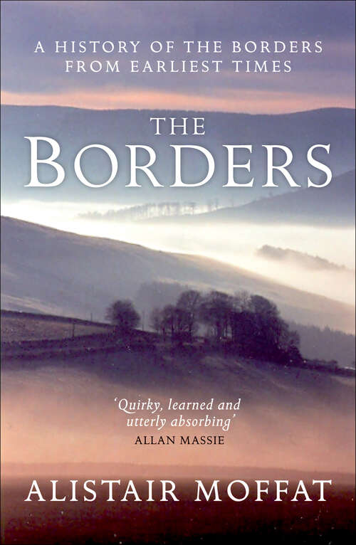 Book cover of The Borders: A History of the Borders from Earliest Times
