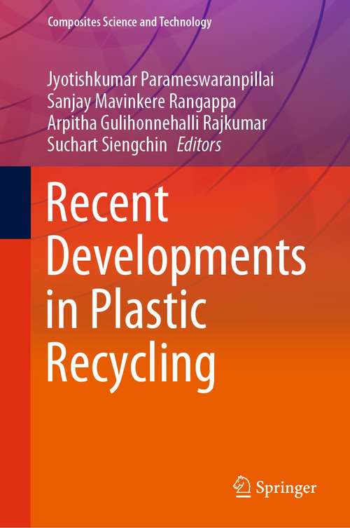 Recent Developments in Plastic Recycling (Composites Science and Technology)