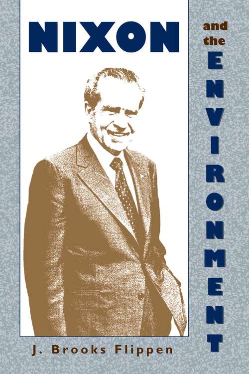 Book cover of Nixon and the Environment