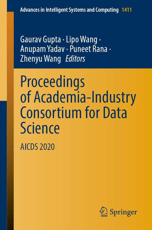 Proceedings of Academia-Industry Consortium for Data Science: AICDS 2020 (Advances in Intelligent Systems and Computing #1411)
