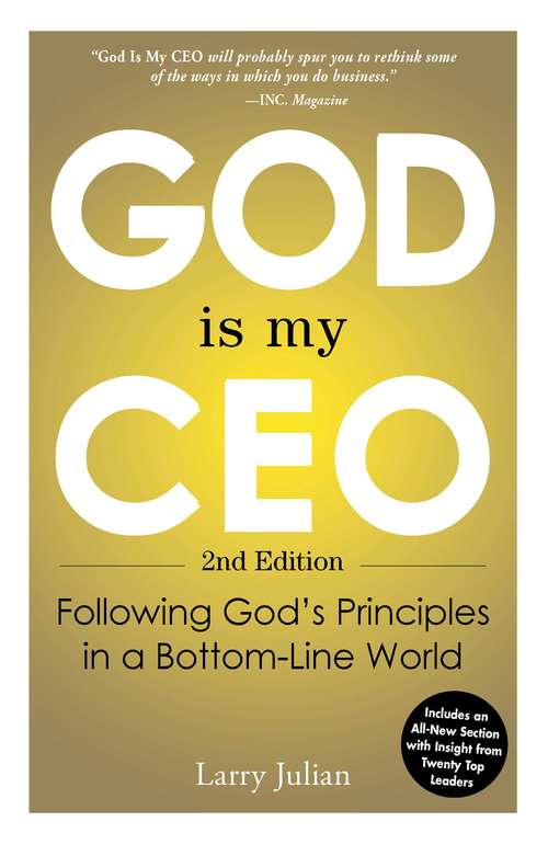 Book cover of God Is My CEO: Following God's Principles in a Bottom-Line World